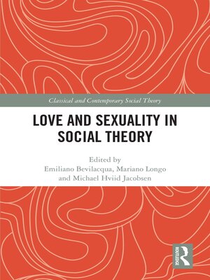 cover image of Love and Sexuality in Social Theory